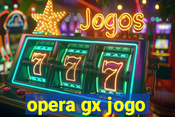 opera gx jogo